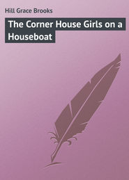 бесплатно читать книгу The Corner House Girls on a Houseboat автора Grace Hill