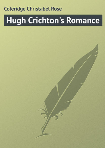 Hugh Crichton&apos;s Romance