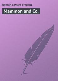 бесплатно читать книгу Mammon and Co. автора Edward Benson