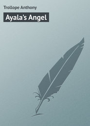 бесплатно читать книгу Ayala's Angel автора Anthony Trollope