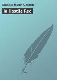 бесплатно читать книгу In Hostile Red автора Joseph Altsheler