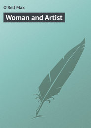 бесплатно читать книгу Woman and Artist автора Max O'Rell