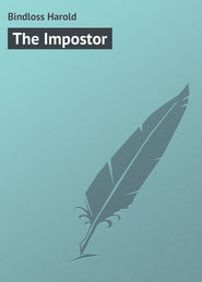 бесплатно читать книгу The Impostor автора Harold Bindloss