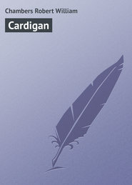 бесплатно читать книгу Cardigan автора Robert Chambers