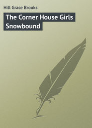 бесплатно читать книгу The Corner House Girls Snowbound автора Grace Hill