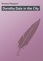 бесплатно читать книгу Dorothy Dale in the City автора Margaret Penrose