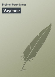 бесплатно читать книгу Vayenne автора Percy Brebner