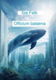 бесплатно читать книгу Officium balaena автора Ilze Falb
