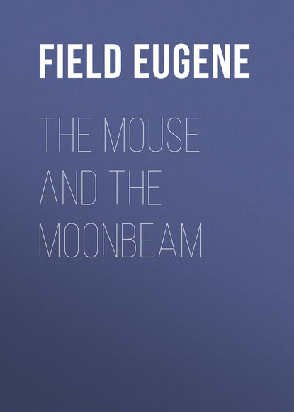 The Mouse and The Moonbeam