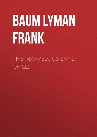 The Marvelous Land of Oz