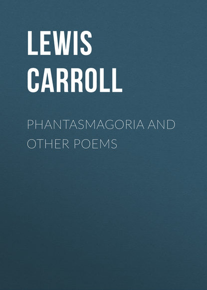 Phantasmagoria and Other Poems