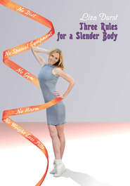 бесплатно читать книгу Three Rules of a Slender Body автора Liza Durst
