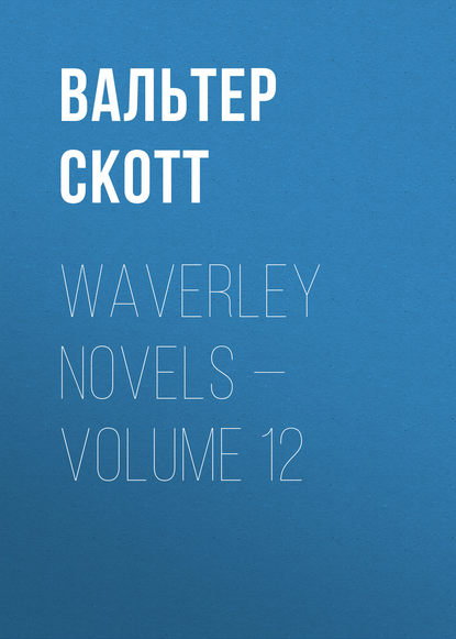 Waverley Novels — Volume 12