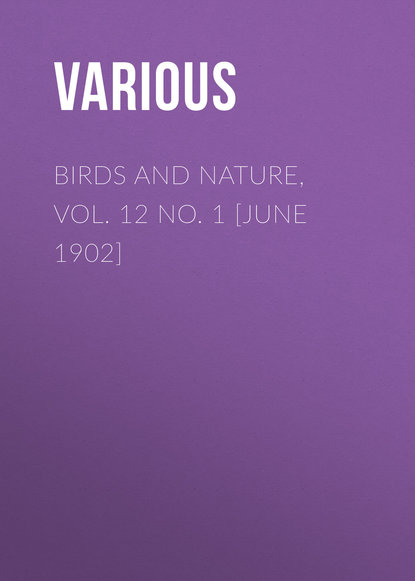 Birds and Nature, Vol. 12 No. 1 [June 1902]