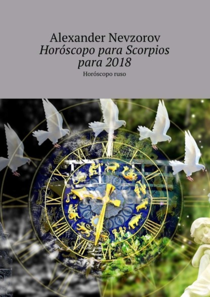 Horóscopo para Scorpios para 2018. Horóscopo ruso