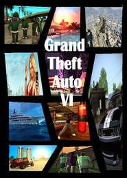 бесплатно читать книгу Великий автоугонщик 6 / Grand Theft Auto VI автора Дамир Берхеев