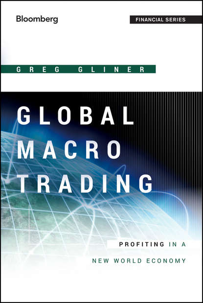 Global Macro Trading. Profiting in a New World Economy