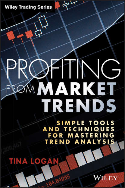 Profiting from Market Trends. Simple Tools and Techniques for Mastering Trend Analysis