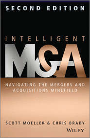бесплатно читать книгу Intelligent M & A. Navigating the Mergers and Acquisitions Minefield автора Scott Moeller
