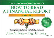 бесплатно читать книгу The Comprehensive Guide on How to Read a Financial Report. Wringing Vital Signs Out of the Numbers автора Tage Tracy