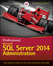 бесплатно читать книгу Professional Microsoft SQL Server 2014 Administration автора Brian Knight