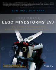 бесплатно читать книгу Exploring LEGO Mindstorms EV3. Tools and Techniques for Building and Programming Robots автора Eun Park