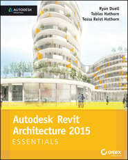 бесплатно читать книгу Autodesk Revit Architecture 2015 Essentials. Autodesk Official Press автора Ryan Duell