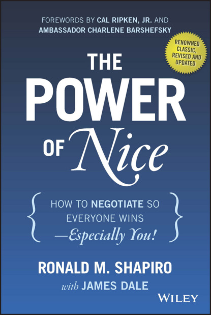 бесплатно читать книгу The Power of Nice. How to Negotiate So Everyone Wins - Especially You! автора James Dale