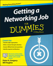 бесплатно читать книгу Getting a Networking Job For Dummies автора Bill Hughes