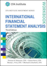 бесплатно читать книгу International Financial Statement Analysis Workbook автора Elaine Henry