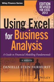 бесплатно читать книгу Using Excel for Business Analysis. A Guide to Financial Modelling Fundamentals автора Danielle Stein Fairhurst
