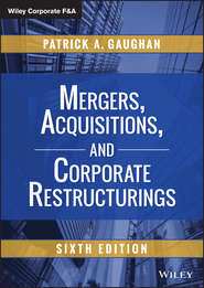 бесплатно читать книгу Mergers, Acquisitions, and Corporate Restructurings автора Patrick Gaughan