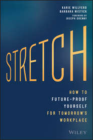 бесплатно читать книгу Stretch. How to Future-Proof Yourself for Tomorrow's Workplace автора Джозеф Гренни