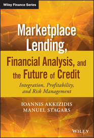 бесплатно читать книгу Marketplace Lending, Financial Analysis, and the Future of Credit. Integration, Profitability, and Risk Management автора Ioannis Akkizidis