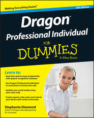 бесплатно читать книгу Dragon Professional Individual For Dummies автора Stephanie Diamond