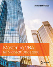 бесплатно читать книгу Mastering VBA for Microsoft Office 2016 автора Richard Mansfield