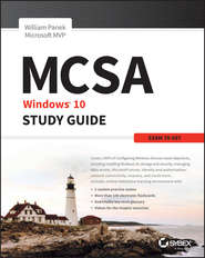 бесплатно читать книгу MCSA Microsoft Windows 10 Study Guide. Exam 70-697 автора William Panek