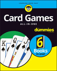 бесплатно читать книгу Card Games All-In-One For Dummies автора Consumer Dummies