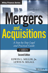 бесплатно читать книгу Mergers and Acquisitions. A Step-by-Step Legal and Practical Guide автора Lewis Segall