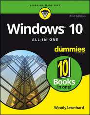 бесплатно читать книгу Windows 10 All-In-One For Dummies автора Woody Leonhard