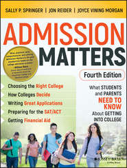 бесплатно читать книгу Admission Matters. What Students and Parents Need to Know About Getting into College автора Jon Reider