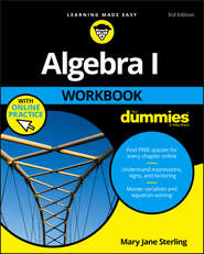 бесплатно читать книгу Algebra I Workbook For Dummies автора Mary Jane Sterling