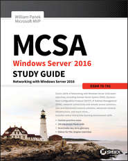 бесплатно читать книгу MCSA Windows Server 2016 Study Guide: Exam 70-741 автора William Panek