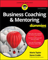 бесплатно читать книгу Business Coaching & Mentoring For Dummies автора Marie Taylor