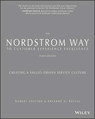 бесплатно читать книгу The Nordstrom Way to Customer Experience Excellence. Creating a Values-Driven Service Culture автора Robert Spector