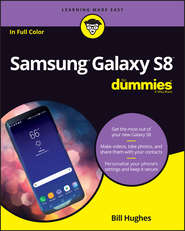 бесплатно читать книгу Samsung Galaxy S8 For Dummies автора Bill Hughes