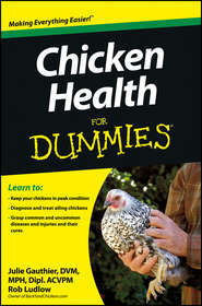 бесплатно читать книгу Chicken Health For Dummies автора Julie Gauthier