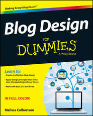 бесплатно читать книгу Blog Design For Dummies автора Melissa Culbertson