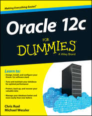 бесплатно читать книгу Oracle 12c For Dummies автора Chris Ruel