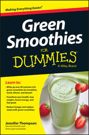 бесплатно читать книгу Green Smoothies For Dummies автора Jennifer Thompson